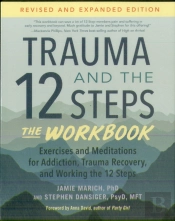 Trauma And The 12 Steps--The Workbook