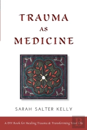 Trauma As Medicine