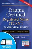 Trauma Certified Registered Nurse (Tcrn) Examination Review Elist With App