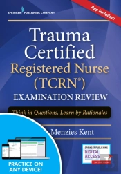 Trauma Certified Registered Nurse (Tcrn) Examination Review Elist With App