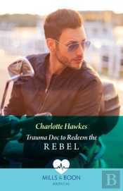 Trauma Doc To Redeem The Rebel