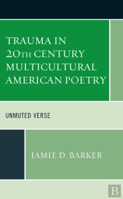 Bertrand.pt - Trauma In 20th Century Multicultural American Poetry