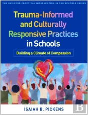 Trauma-Informed And Culturally Responsive Practices In Schools