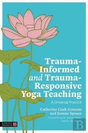 Trauma-Informed And Trauma-Responsive Yoga Teaching