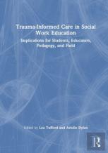Trauma-Informed Care In Social Work Education