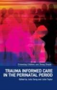 Trauma Informed Care In The Perinatal Period