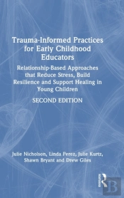 Trauma-Informed Practices For Early Childhood Educators