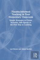 Trauma-Informed Teaching In Your Elementary Classroom