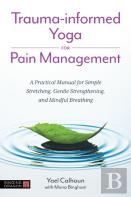 Trauma-Informed Yoga For Pain Management