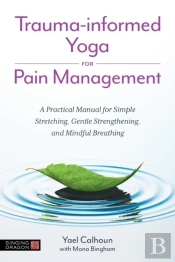 Trauma-Informed Yoga For Pain Management
