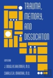 Trauma, Memory, And Dissociation