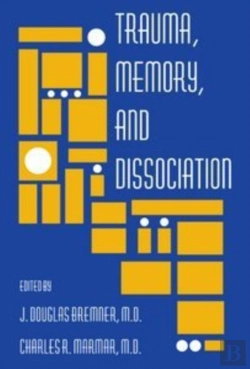 Bertrand.pt - Trauma, Memory, And Dissociation