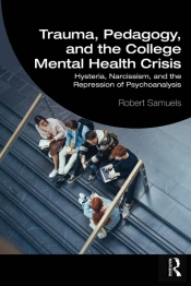 Trauma, Pedagogy, And The College Mental Health Crisis