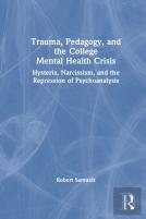 Trauma, Pedagogy, And The College Mental Health Crisis