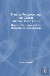 Trauma, Pedagogy, And The College Mental Health Crisis