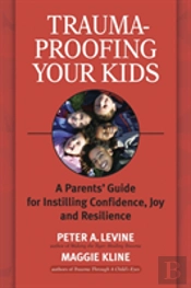 Trauma-Proofing Your Kids