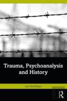 Trauma, Psychoanalysis And History