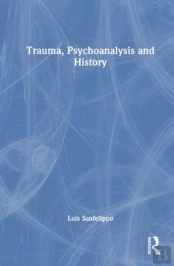 Bertrand.pt - Trauma, Psychoanalysis And History