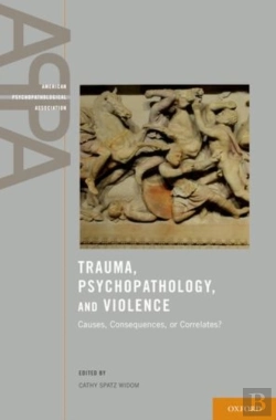 Bertrand.pt - Trauma, Psychopathology, And Violence