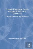 Trauma-Responsive Family Engagement In Early Childhood