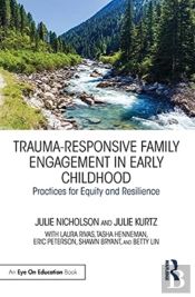 Trauma-Responsive Family Engagement In Early Childhood