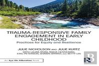 Trauma-Responsive Family Engagement In Early Childhood