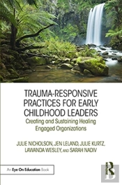 Trauma-Responsive Practices For Early Childhood Leaders