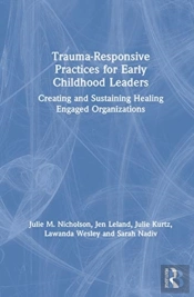 Trauma-Responsive Practices For Early Childhood Leaders