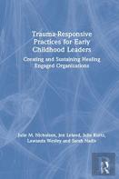 Trauma-Responsive Practices For Early Childhood Leaders