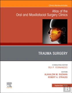 Bertrand.pt - Trauma Surgery, An Issue Of Atlas Of The Oral & Maxillofacial Surgery Clinics