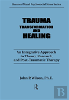 Trauma, Transformation, And Healing.