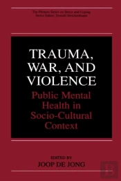 Trauma, War, And Violence