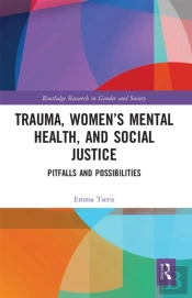 Trauma, Womenâ€™S Mental Health, And Social Justice