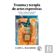 Trauma Y Terapia De Artes Expresivas
