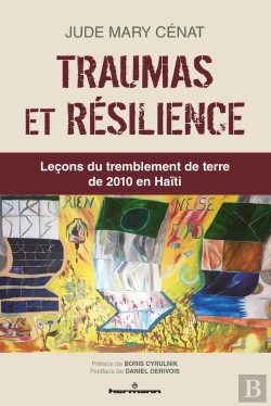 Bertrand.pt - Traumas Et Résilience ; Leçons Du Tremblement De Terre De 2010 En Haïti
