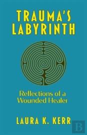 Trauma'S Labyrinth