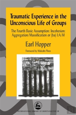 Bertrand.pt - Traumatic Experience In The Unconscious Life Of Groups