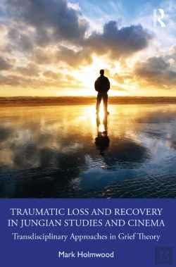 Bertrand.pt - Traumatic Loss And Recovery In Jungian Studies And Cinema