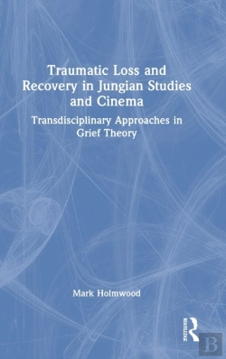 Bertrand.pt - Traumatic Loss And Recovery In Jungian Studies And Cinema