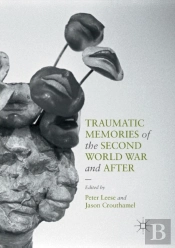 Traumatic Memories Of The Second World War And After