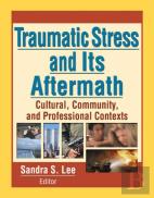 Traumatic Stress And Its Aftermath