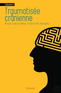 Bertrand.pt - Traumatisée Crânienne : Ni Tout À Fait La Même, Ni Tout À Fait Une Autre !