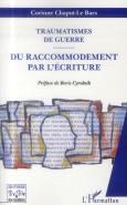 Traumatismes De Guerre ; Du Raccomodement Par L'Écriture