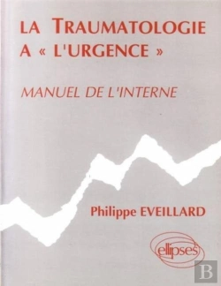Bertrand.pt - Traumatologie À L'Urgence (La) - Manuel De L'Interne
