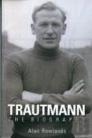 Trautmann The Biography