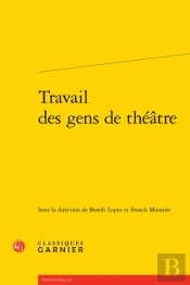 Travail Des Gens De Théâtre