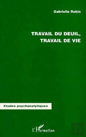 Travail Du Deuil, Travail De Vie