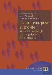 Travail, Entreprise Et Société ; Manuel De Sociologie Pour Ingénieurs Et Scientifiques