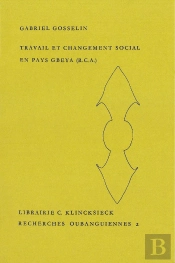 Travail Et Changement Social En Pays Gbeya (République Centrafricaine)