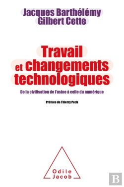Bertrand.pt - Travail Et Changements Technologiques : De La Civilisation De L'Usine À Celle Du Numérique